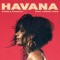Camila Cabello Feat. Young Thug – Havana