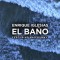 Enrique Iglesias Feat. Bad Bunny – El Bano
