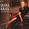 Diana Krall – Turn Up The Quiet