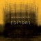 Editors – An End Has A Start