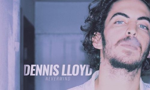Dennis Lloyd – Nevermind