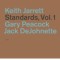 Keith Jarrett, Gary Peacock, Jack Dejohnette – Standards, Vol.1