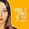 Mia Negovetić – When it comes to you