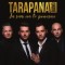 Tarapana Band – Ja Sam Na Te Ponosan