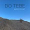 Mateo Pilat – Do tebe