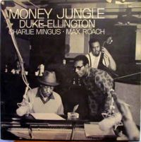 Duke Ellington, Charles Mingus, Max Roach – Money Jungle