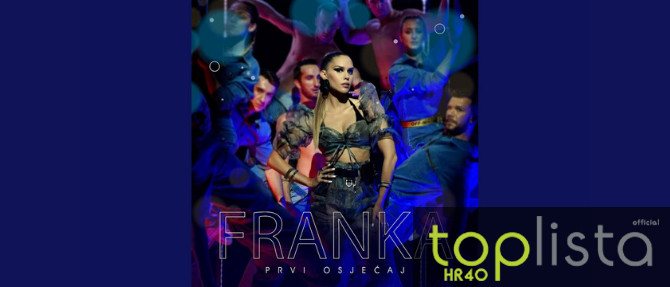 HR Top 40: Franka s novom pjesmom “Prvi osjećaj” odmah zauzela drugo mjesto