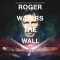 Roger Waters – The Wall