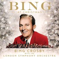 Bing Crosby With The London Symphony Orchestra – Bing At Christmas