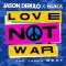 Jason Derulo X Nuka – Love Not War (The Tampa Beat)
