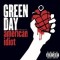 Green Day – American Idiot