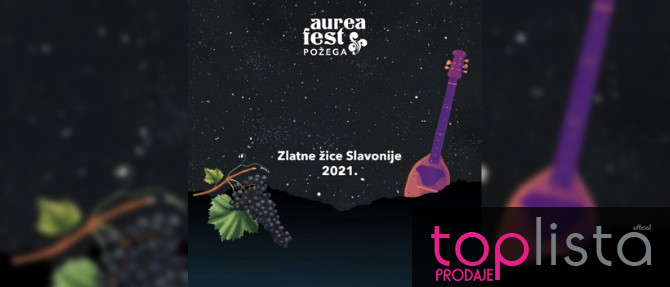 Na Top listi prodaje pet novih ulaza, ‘Aurea Fest Požega’ na visokom trećem mjestu