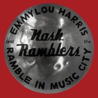 Emmylou Harris And The Nash Ramblers – Ramble In Music City: The Lost Concert