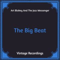 Art Blakey & The Jazz Messengers – The Big Beat