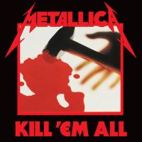 Metallica – Kill ‘Em All