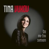 Tina Vukov – Što Me Čini Sretnom