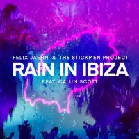 Felix Jaehn & The Stickman Project Feat. Calum Scott – Rain In Ibiza