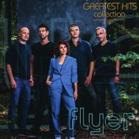 Flyer – Greatest Hits Collection