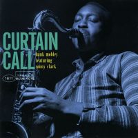 Hank Mobley Featuring Kenny Dorham & Sonny Clark – Curtain Call