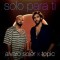 Alvaro Soler X Topic – Solo Para Ti