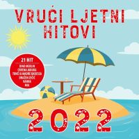 Razni Izvođači – Vrući Ljetni Hitovi 2022