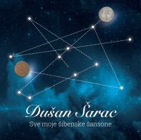 Razni Izvođači – Dušan Šarac: Sve Moje Šibenske Šansone