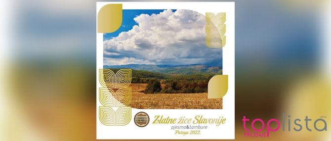 Zlatne_žice_Slavonije_2022_toplistaprodaje