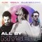 Alok, Sigala, Ellie Goulding – All By Myself