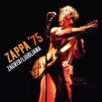 Frank Zappa – Zappa ’75: Zagreb / Ljubljana