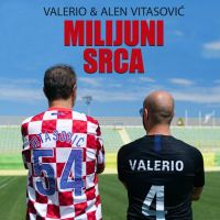 Valerio & Alen Vitasović – Milijuni srca