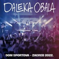 Daleka Obala – Noć Je Prekrasna (Dom Sportova Zagreb 2022)