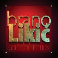 Brano Likić – Gold Collection