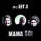Let 3 – Mama ŠČ!