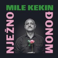 Mile Kekin – Nježno Đonom