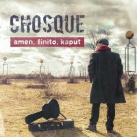 Chosque – Amen, Finito, Kaput