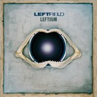 Leftfield – Leftism