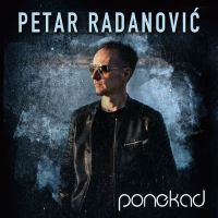 Petar Radanović – Ponekad