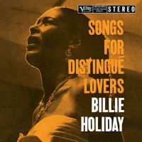 Billie Holiday – Songs For Distingue Lovers