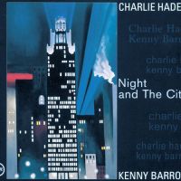 Charlie Haden And Kenny Barron – Night And The City