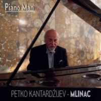 Petko Kantardžijev Mlinac – Piano Man