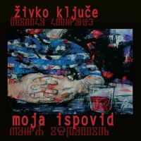 Živko Ključe – Moja Ispovid