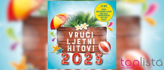 Kompilacija “Vrući ljetni hitovi 2023.” najviši novi ulaz na Top-listi prodaje