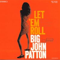Big John Patton – Let’em Roll
