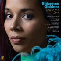 Rhiannon Giddens – You’re The One