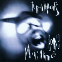 Tom Waits – Bone Machine 2023