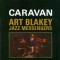 Art Blakey & The Jazz Messengers – Caravan