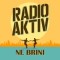 Radio Aktiv – Ne brini