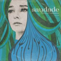 Thievery Corporation – Saudade