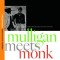 Gerry Mulligan & Thelonius Monk – Mulligan Meets Monk