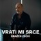 Dražen Zečić – Vrati mi srce